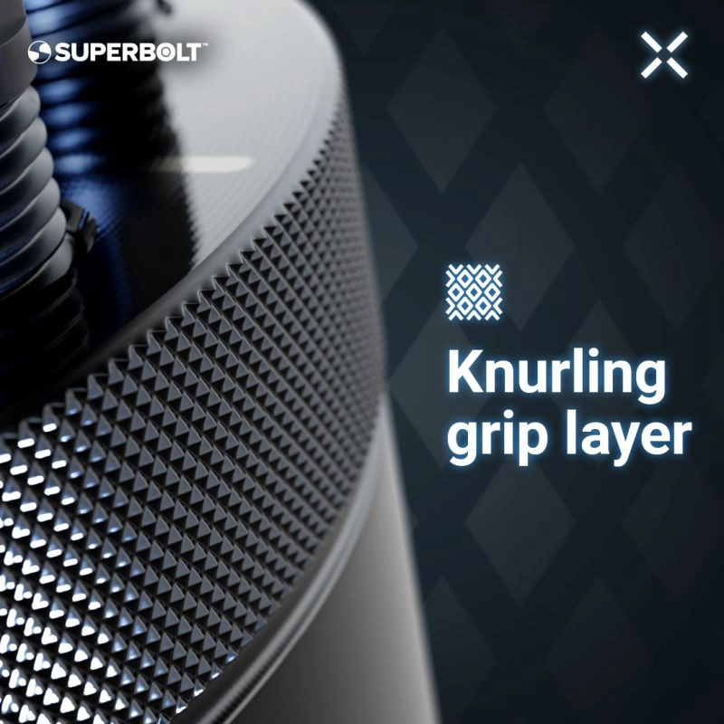 Superbolt NXT feature — knurling grip layer